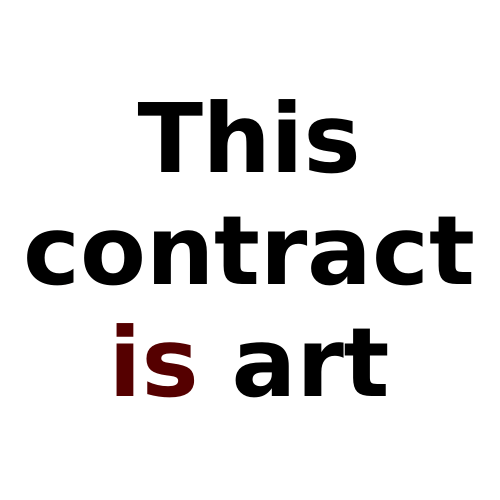 The words “This contract is art” in black text (with the “is” in a dark red) in a bold san-serif typeface